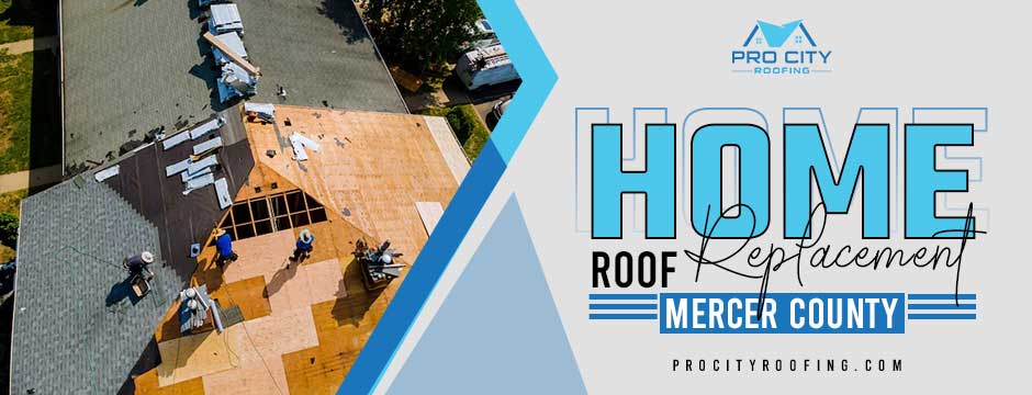 home roof replacement in Mercer County